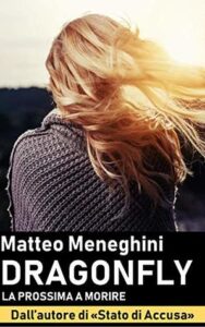 Matteo Meneghini – Dragonfly: la prossima a morire (2019)