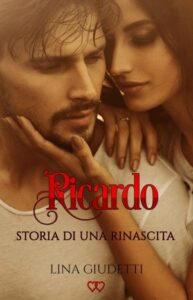 Lina Giudetti – Ricardo, storia di una rinascita (2018)