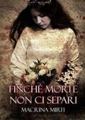Macrina Mirti - Finché morte non ci separi (2019)