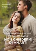 Megan Maxwell - Non chiedermi di amarti (2019)