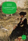 Winston Graham - La saga di Poldark Vol. 6. I quattro cigni (2019)