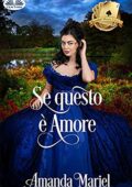 Amanda Mariel - Lo scandalo incontra l'amore Vol. 3. Se questo è amore (2019)