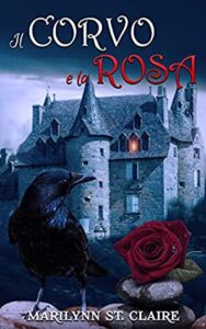 Marilynn St. Claire – Il Corvo e la Rosa (2019)
