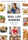 img Real Life Dinners: Fun, Fresh, Fast Dinners from the Creator of The Chic Site [True EPUB]