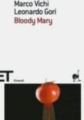 Leonardo Gori, Marco Vichi - Bloody Mary (2010)