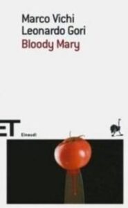 Leonardo Gori, Marco Vichi – Bloody Mary (2010)