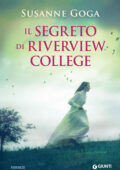 Susanne Goga - Il segreto di Riverview College (2016)