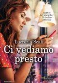 img Lucrezia Scali - Ci vediamo presto (2019)