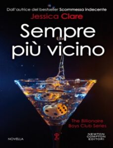 Jessica Clare – The billionaire boys club Vol. 3,5. Sempre più vicino (2016)
