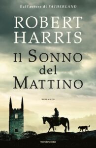 Robert Harris – Il sonno del mattino (2019)
