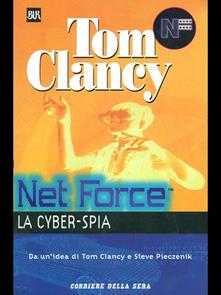 Tom Clancy, Steve Pieczenik – Net Force. La cyber-spia (2000)