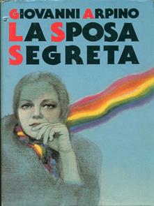 Giovanni Arpino – La sposa segreta (1984)