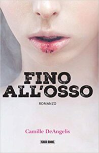 Camille DeAngelis – Fino all’osso (2015)