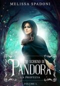 img Melissa Spadoni - Lo scrigno di Pandora Vol. 1. La Profezia (2020)