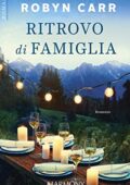 Robyn Carr – Sullivan’s Crossing Vol. 3. Ritrovo di famiglia (2019)
