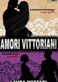 img Laura Nottari - Amori Vittoriani: Corrispondenza Imperfetta. Onorevole Proposta (2020)