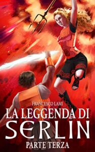 Francesco Lami – La Leggenda di Serlin. Parte Terza (2020)