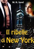 img M.K. Sand - Il ribelle di New York (2020)