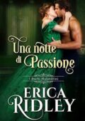 Erica Ridley - I duchi malandrini Vol. 3. Una notte di passione (2020)