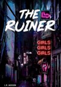 Maggie Solomon, L.R. Jackson - Chain-smoke Saga Vol.2. The Ruiner (2020)
