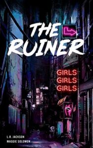 Maggie Solomon, L.R. Jackson – Chain-smoke Saga Vol.2. The Ruiner (2020)