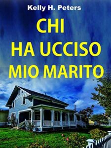 Kelly H. Peters – Chi ha ucciso mio marito (2019)