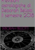 img Deborah Bellotti - Previsioni astrologiche di Deborah Bellotti II semestre (2018)