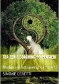 img Simone Ceretti - TRA ZEN E COACHING 99 PENSIERI: Migliorare attraverso i racconti (Migliorare c