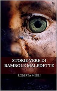 Roberta Merli – Storie vere di bambole maledette (2017)