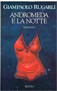 Giampaolo Rugarli – Andromeda e la notte (1990)