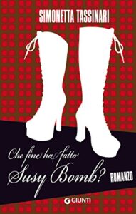 Simonetta Tassinari – Che fine ha fatto Susy Bomb? (2015)
