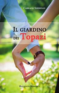 Carragh Sheridan – Il giardino dei topazi (2016)