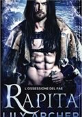 Lily Archer - L’ossessione del fae Vol. 1. Rapita (2020)