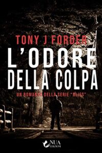 Tony J Forder – (Bliss 02) L’odore della colpa (2020)