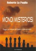 img roberto la paglia- Mondi Misteriosi: Viaggio nei misteri dell