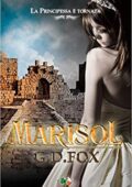 G. D. Fox - La Principessa dalle Ali d'Argento Vol. 2. Marisol (2016)