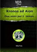 Mila Fois - Arda 2300. Kronos ed Aion (2014) (2015)