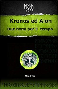 Mila Fois – Arda 2300. Kronos ed Aion (2014) (2015)
