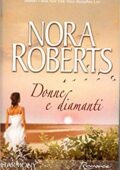 img Nora Roberts - Donne e diamanti (1999)