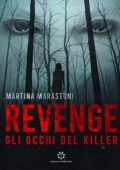img Martina Marastoni - Revenge - Gli occhi del Killer (2020)