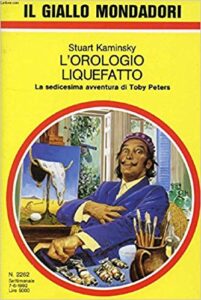 Stuart	Kaminsky – L’orologio liquefatto (1992)