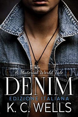 K.C. Wells – A Material World Vol. 4. Denim (2020)