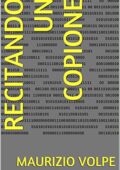 img Maurizio Volpe - Recitando un copione (2016)