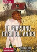 Rosa Ventrella - Il giardino degli oleandri (2013)