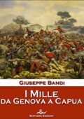 Giuseppe Bandi - I Mille, da Genova a Capua (2011)