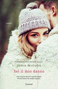 Jamie McGuire – Crash & Burn Vol. 1. Sei il mio danno (2018)