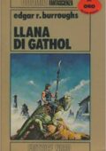 Edgar Rice Burroughs - Llana Di Gathol (1982)