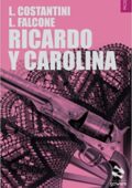 Laura Costantini, Loredana Falcone - Ricardo y Carolina (2015)
