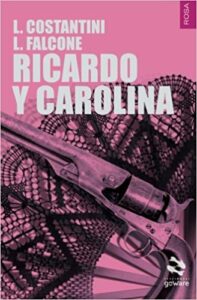 Laura Costantini, Loredana Falcone – Ricardo y Carolina (2015)