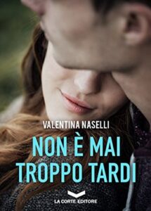 Valentina Naselli – Non è mai troppo tardi (2018)